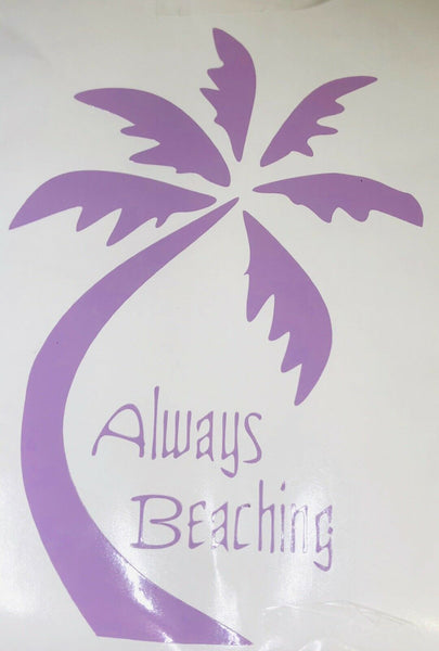 Always Beaching Beach Decal